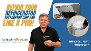How To: Replace: Whirlpool/KitchenAid/Maytag Refrigerator Evaporator Drip Pan W10890667