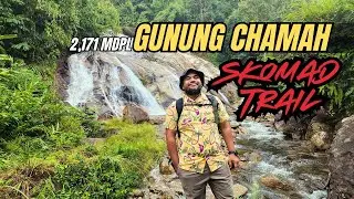 EKSPEDISI : GUNUNG CHAMAH Via Skomad Trail