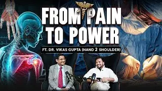 Hands That Heal | Dr. Vikas Gupta on Upper-Limb Care, Pain & Recovery | Hand2Shoulder Clinic
