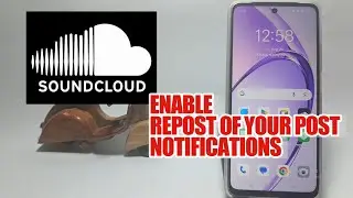 How To Enable Repost Of Your Post Notification On SoundCloud App