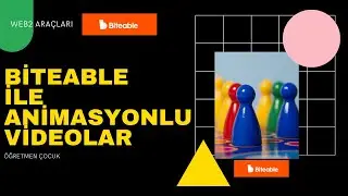 Biteable Animasyonlu Sunumlar Hazırlama | Video Montaj Web2 Araçları