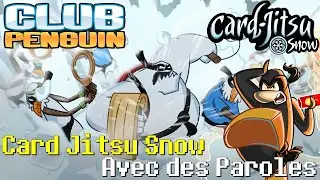 Card Jitsu Snow Avec des Paroles [Club Penguin] Cover FR [Remake]