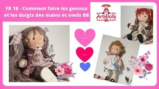 FR 18 - Voulez-vous que votre poupée aie des genoux? des doigts aux pieds et aux mains?