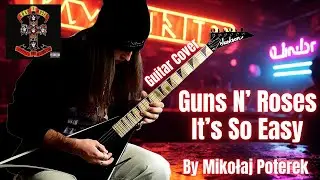 Guns N&rsquo; Roses | It&rsquo;s So Easy | Guitar Cover | Mikołaj Poterek