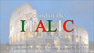 [OLD] Sound of the Italic Languages (Latin + 33 Romance Languages/Dialects and 4 Creoles)