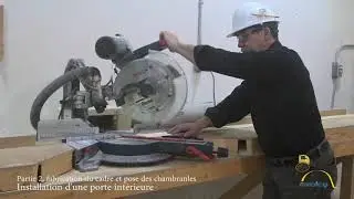 Partie 2, fabrication du cadre et installation des chambranles, Installation d'une porte intérieure