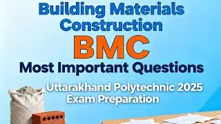 Building Material & Construction(B.M.C) Most Important Questions | UK Polytechnic 2025 Semester Exam