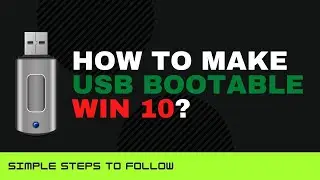 How To Make A Windows 10 Bootable USB Flash Drive