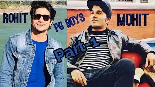 PG BOYS - PART -1| ROHIT & MOHIT