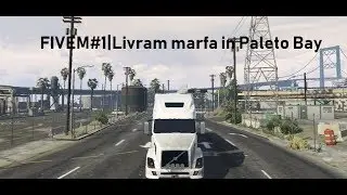 FIVEM#1|Livram marfa in Paleto Bay