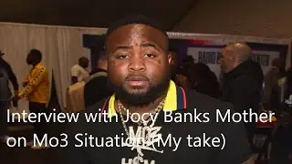 Interview with Jocy Banks mother on Mo3 situation (MyTake)