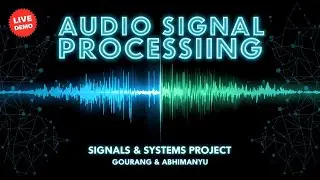 Audio Signal Processing | Signals and Systems Project | Sardar Patel Institute of Technology.
