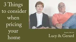 3 Things to consider when pricing your home - by Lucy and Gerard