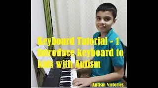 Keyboard Tutorial - 1 | Introduce keyboard to kids with Autism | Autism Victories