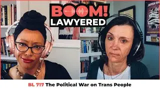 BL 717 - The Political War on Trans People