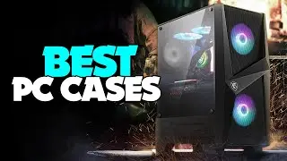 TOP 5: Best PC Case for 2022 | Exceptional Boxes for Your New Build!