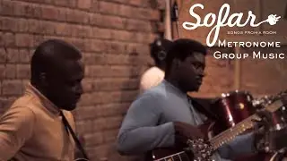 Metronome Group Music - African Soul | Sofar Bangalore