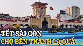 SÀI GÒN TẾT LẠ CÔNG VIÊN NƯỚC CHỢ BẾN THÀNH GIÁ ĐÔ LA MỸ LAO DỐC 