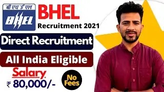 BHEL Recruitment 2021 | Salary ₹ 80,000/- | Young Professional | BHEL Vacancy 2021 | No Fees