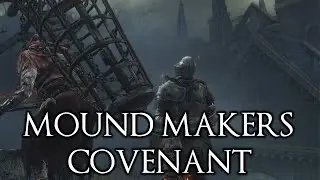 Dark Souls 3 How To Enter The Mound Makers Covenant