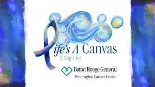 Life's A Canvas : A Night for Cancer Awareness