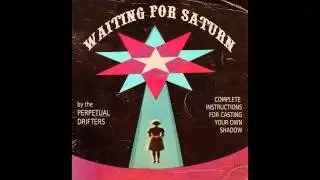 Waiting For Saturn - Perpetual Drifters