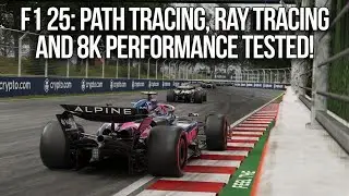 F1 25 Path Tracing, Ray Tracing, Raster Performance Compared At 3 Resolutions & 3 Tracks + 8K Tested