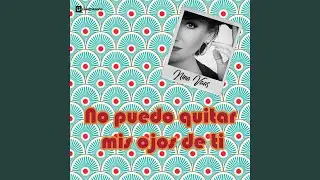No Puedo Quitar Mis Ojos de Ti
