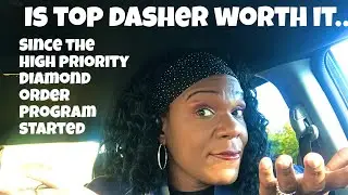 Is Top Dasher worth it - after the Diamond High Paying Order program release?