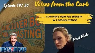 🎥 Voices from the Curb: Meet Niki | A Mother&rsquo;s Battle for Sobriety in a Broken System