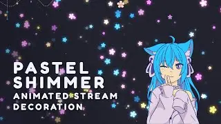 Pastel Shimmer Animated Stream Decorations  ( Vtuber Assets )