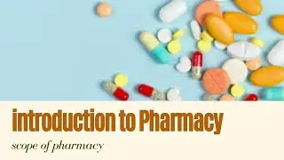 Introduction to pharmacy|Scope of pharmacy