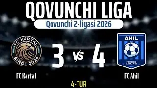 Qovunchi 2-ligasi | 4-tur | FC Kartal - FC Ahil.