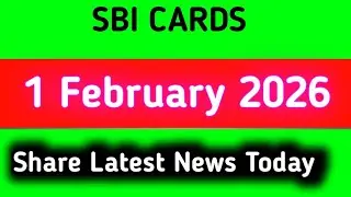 sbi cards share latest news | sbi cards share news today | sbi card share news