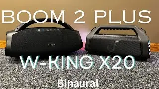 Soundcore BOOM 2 PLUS vs W-KING X20 | Binaural Audio