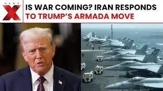 US vs Iran: Trump Sends Warships Toward Iran, Tehran Warns Of All-Out War
