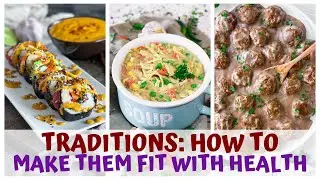 TRADITIONS: HOW TO MAKE THEM HEALTHIER &bull; RAW FOOD VEGAN