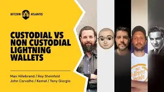 Max Hillebrand / Roy Sheinfeld / John Carvalho / Kemal / Tony Giorgio at Bitcoin Atlantis 2024