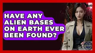 Have Any Alien Bases On Earth Ever Been Found? - Inside the Supernatural