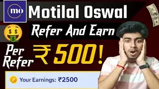 Motilal Oswal Refer & Earn Program | ₹500 Per Referral | Full Legal Process Explained 