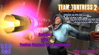 (SFM) Soldier with Fusion Cannon test animation