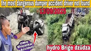 Kohima to Dimapur Road dangerous accident dumper truck n driver not found n helper is hospitalised￼