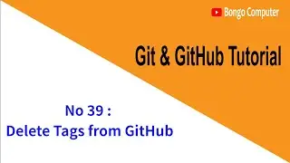 Learn Git & GitHub From Scratch Tutorial Course- Video No 39 - Delete Tags from GitHub