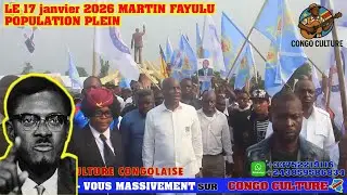 URGENT🚨 MARTIN FAYULU devant MONUMENT DE LUMUMBA population PLEIN LE 17 janvier 2026