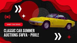 Classic Car Auction Preview &ndash; SWVA Poole Summer 2024 with 'Arry The Stag!