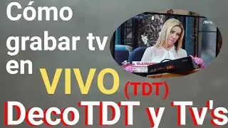 C&oacute;mo grabar tv en vivo (se&ntilde;al TDT)