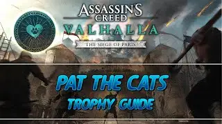 Assassin's Creed Valhalla The Siege of Paris | Pat the Cats Trophy Guide