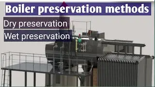 boiler preservation procedure | types of boiler preservation || methods of boiler preservation