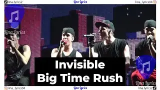 Invisible - Big Time Rush - Lyrics