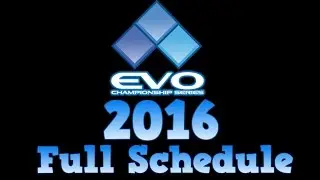 EVO 2016 Full Schedule
